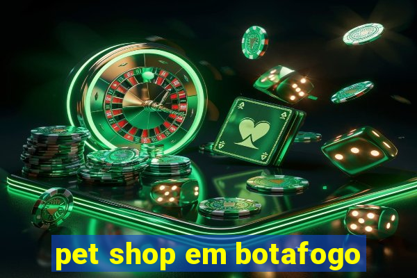 pet shop em botafogo